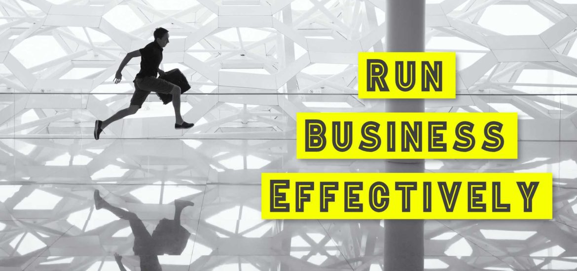Run a Business Effectively